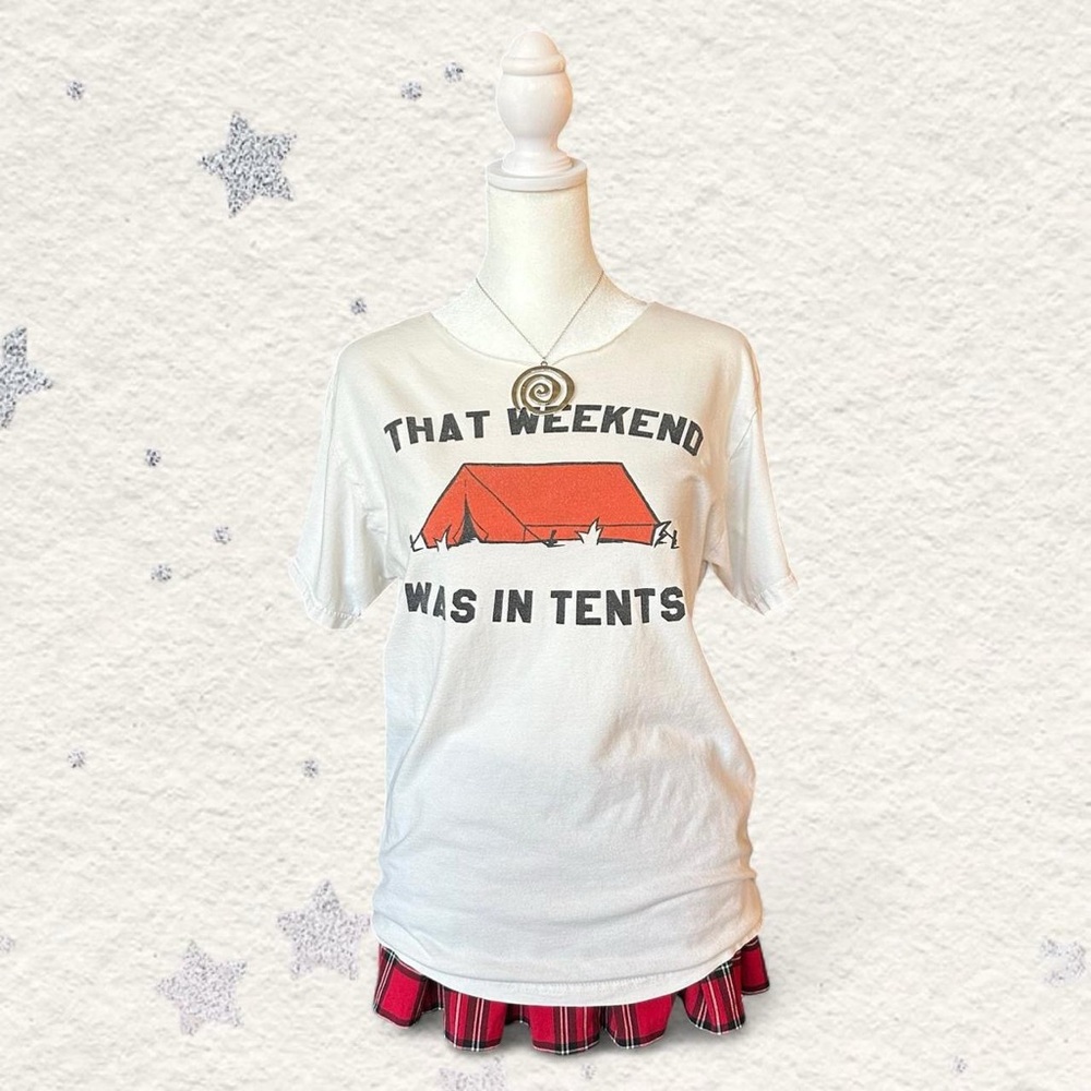 Poster List “that weekend was in tents” graphic tee S